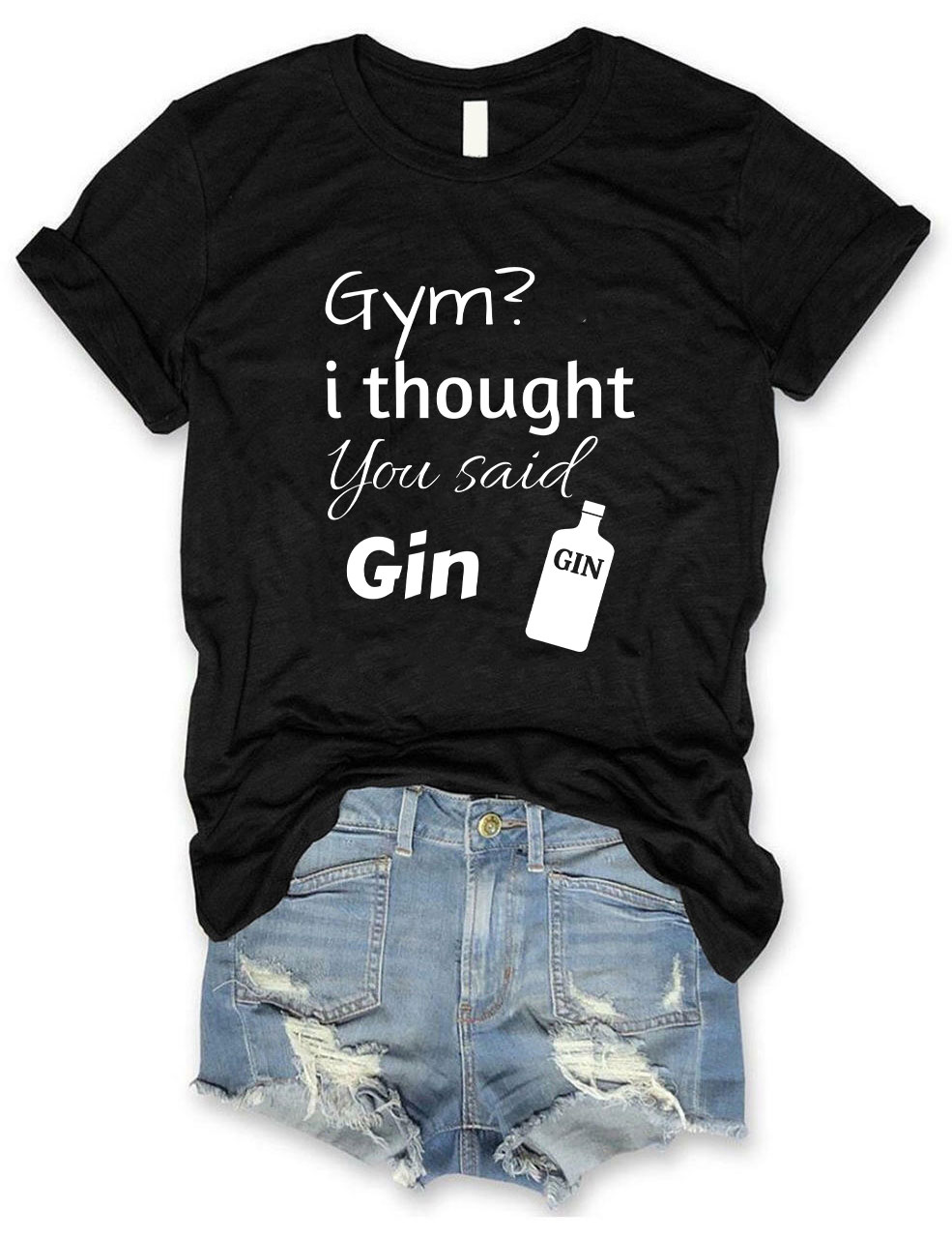Gym? I Thought You Said Gin Funny T-Shirt