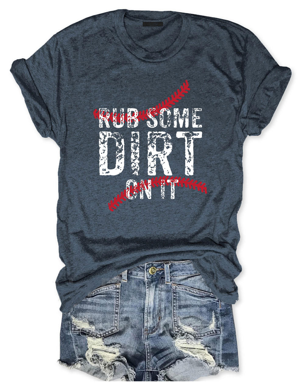 Rub Some Dirt On It Baseball  T-Shirt