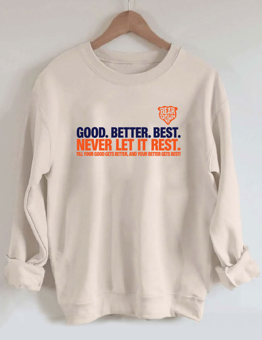 Chicago Football Good Better Best Funny Bears Sweatshirt