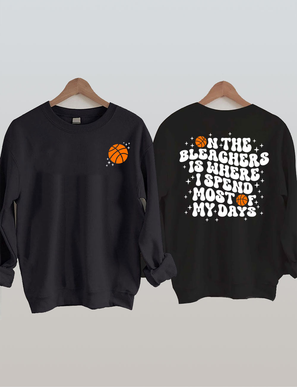 On The Bleachers Is Where Basketball Sweatshirt