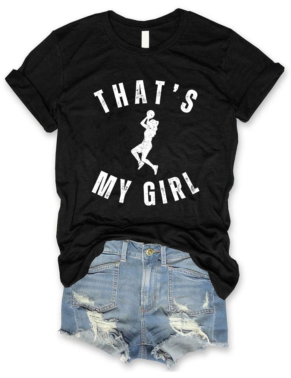 Custom That's My Girl Basketball Mom T-shirt