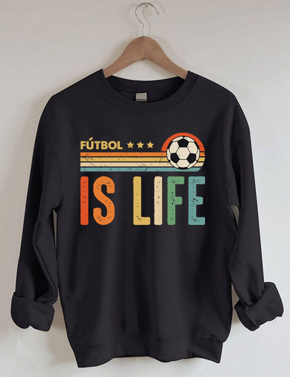 Futbol Is Life Sweatshirt