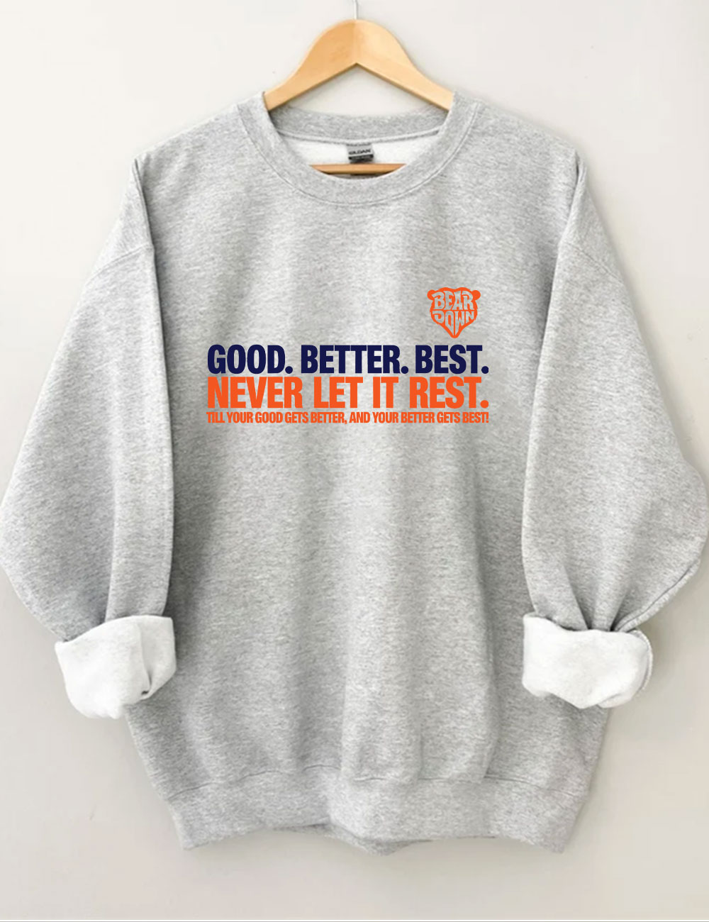 Chicago Football Good Better Best Funny Bears Sweatshirt