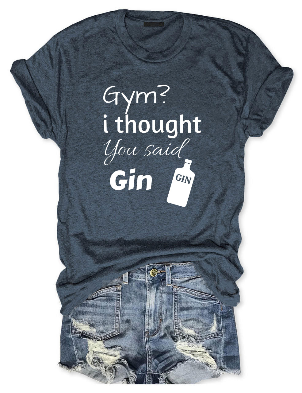 Gym? I Thought You Said Gin Funny T-Shirt