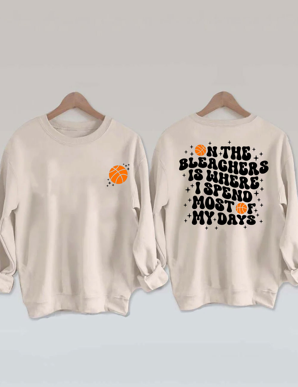 On The Bleachers Is Where Basketball Sweatshirt