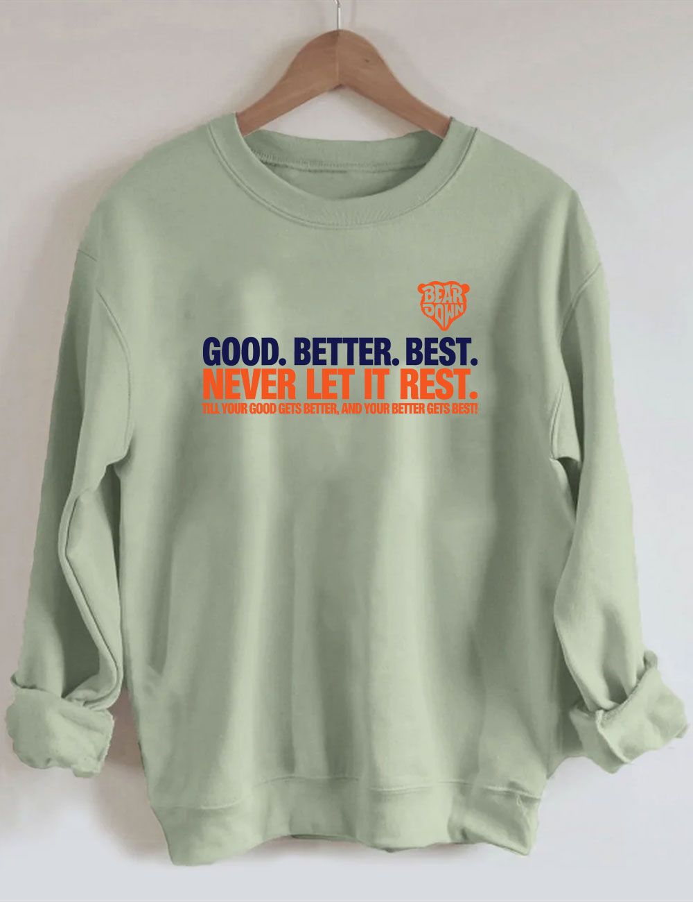 Chicago Football Good Better Best Funny Bears Sweatshirt