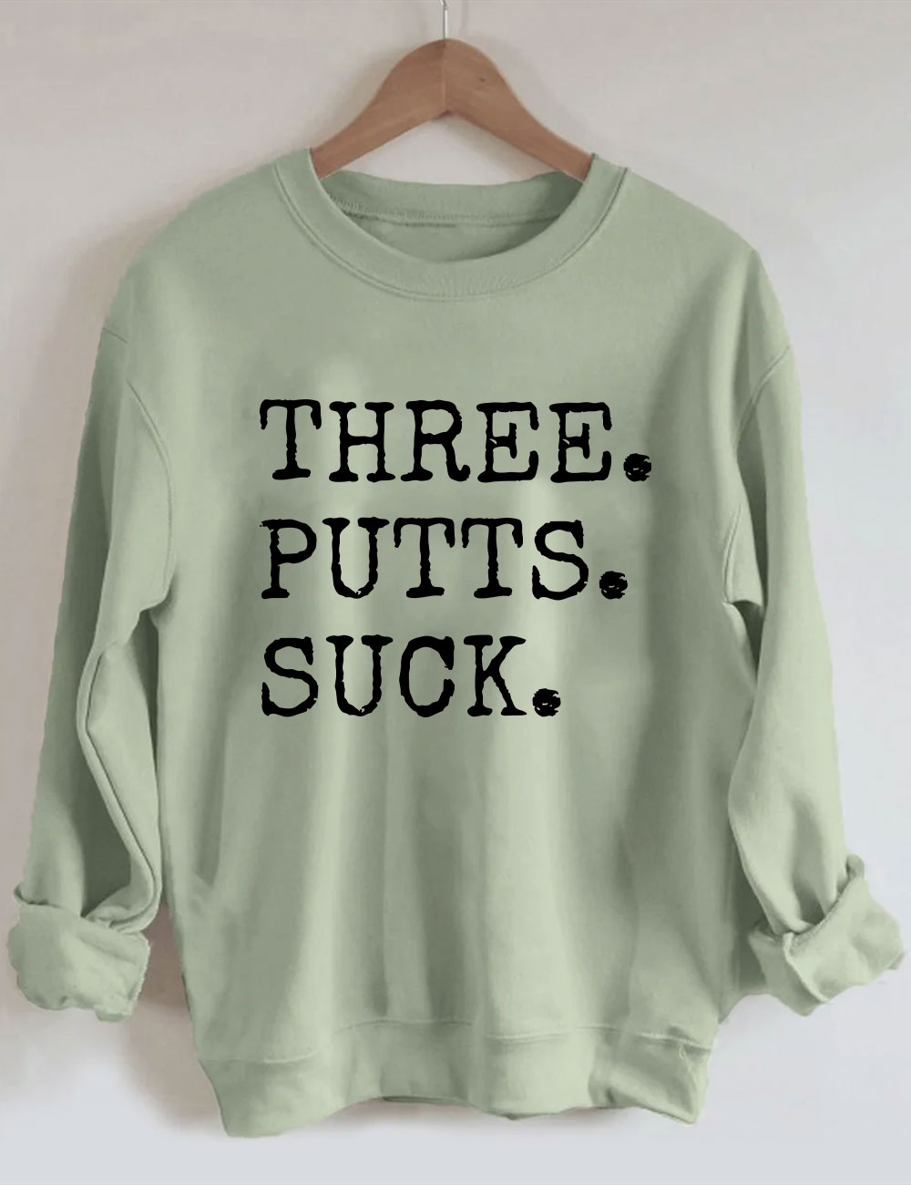 Three Putts Suck Funny Golf Sweatshirt