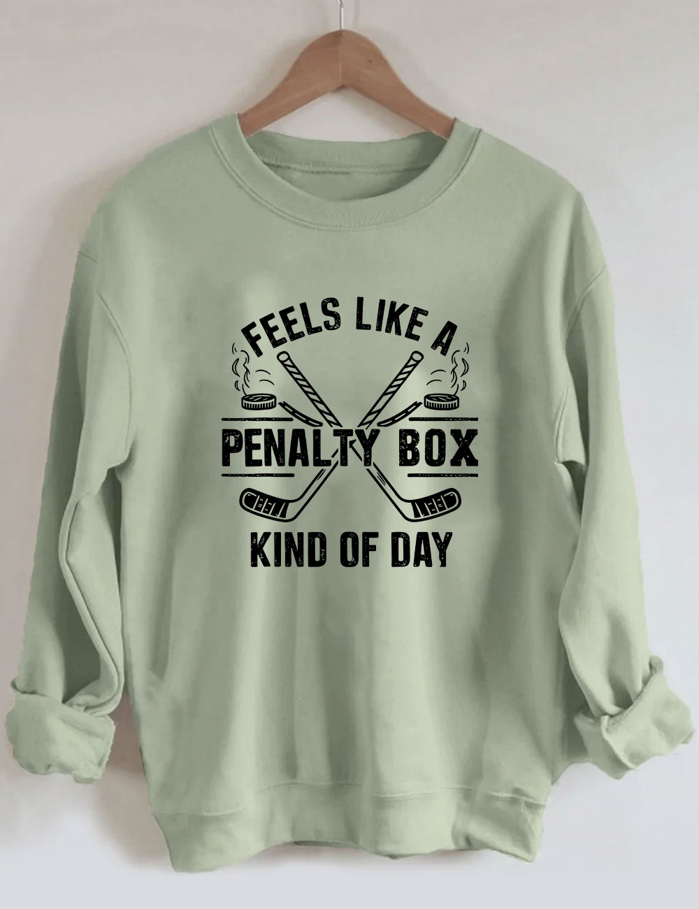 Feels Like A Penalty Box Kind Of Day Hockey Sweatshirt