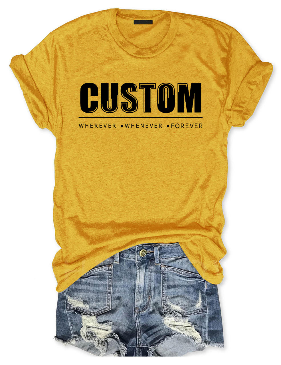 Custom Wherever Whenever Forever T-shirt