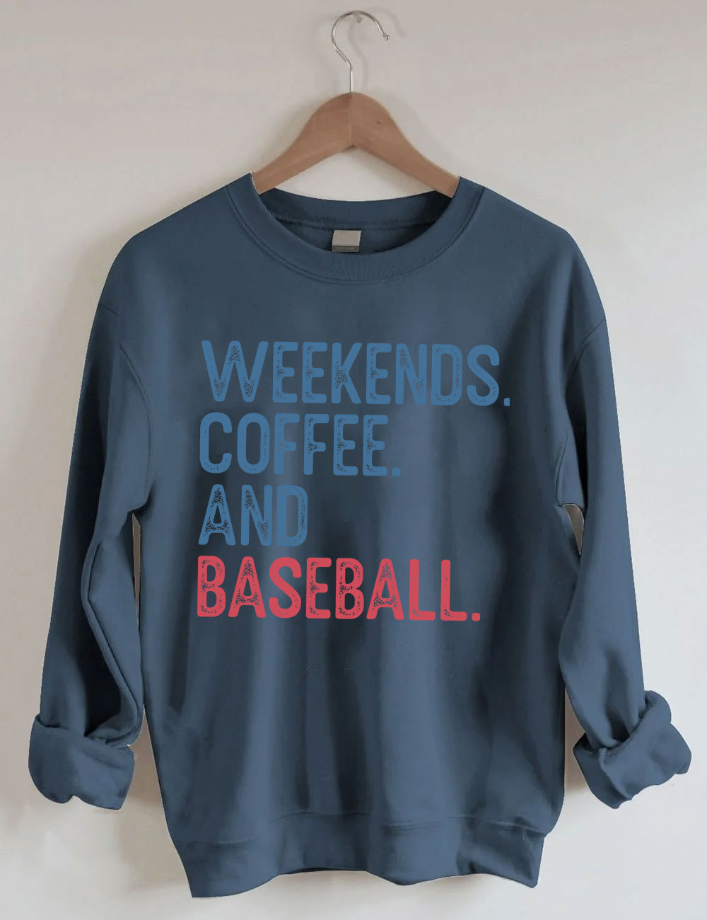 Custom Weekends Coffee Baseball Sweatshirt