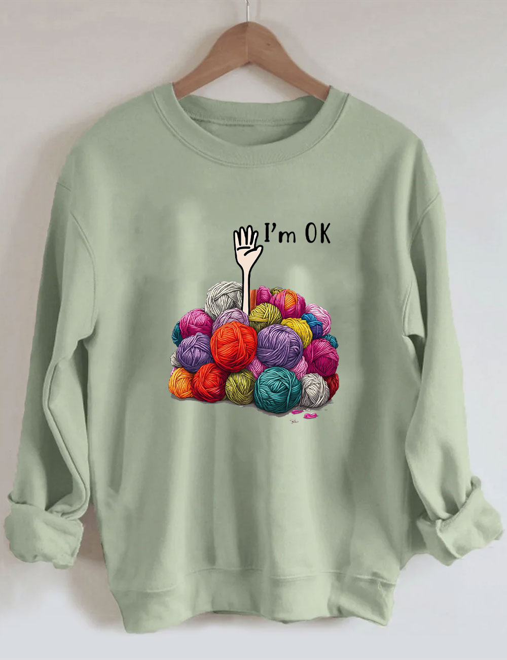 I��m OK Funny Sweatshirt