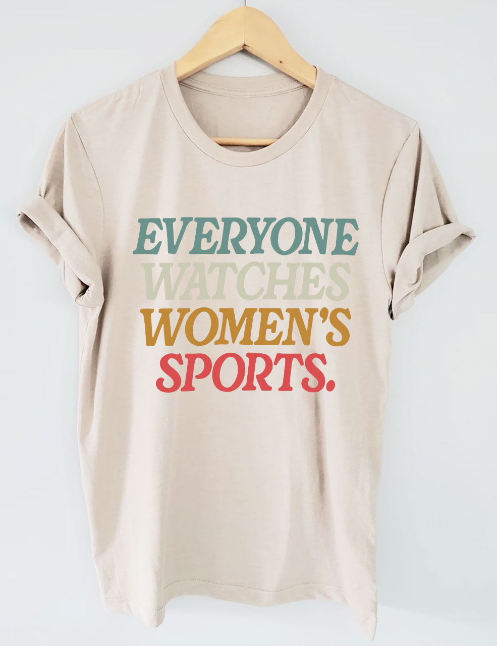 Everyone Watches Women's Sports T-shirt