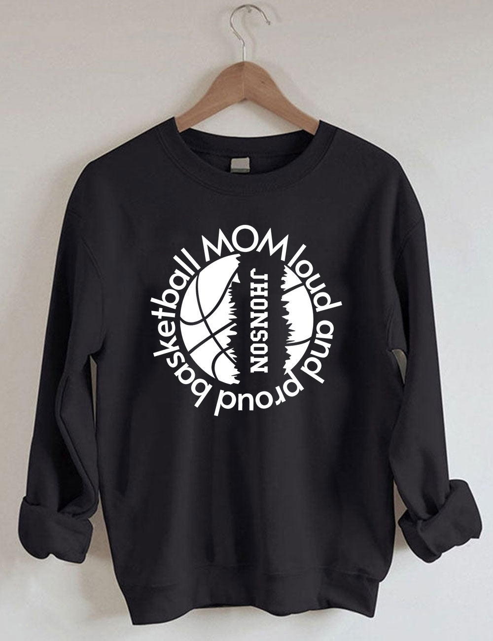 Custom Loud and Proud Basketball Mom Sweatshirt