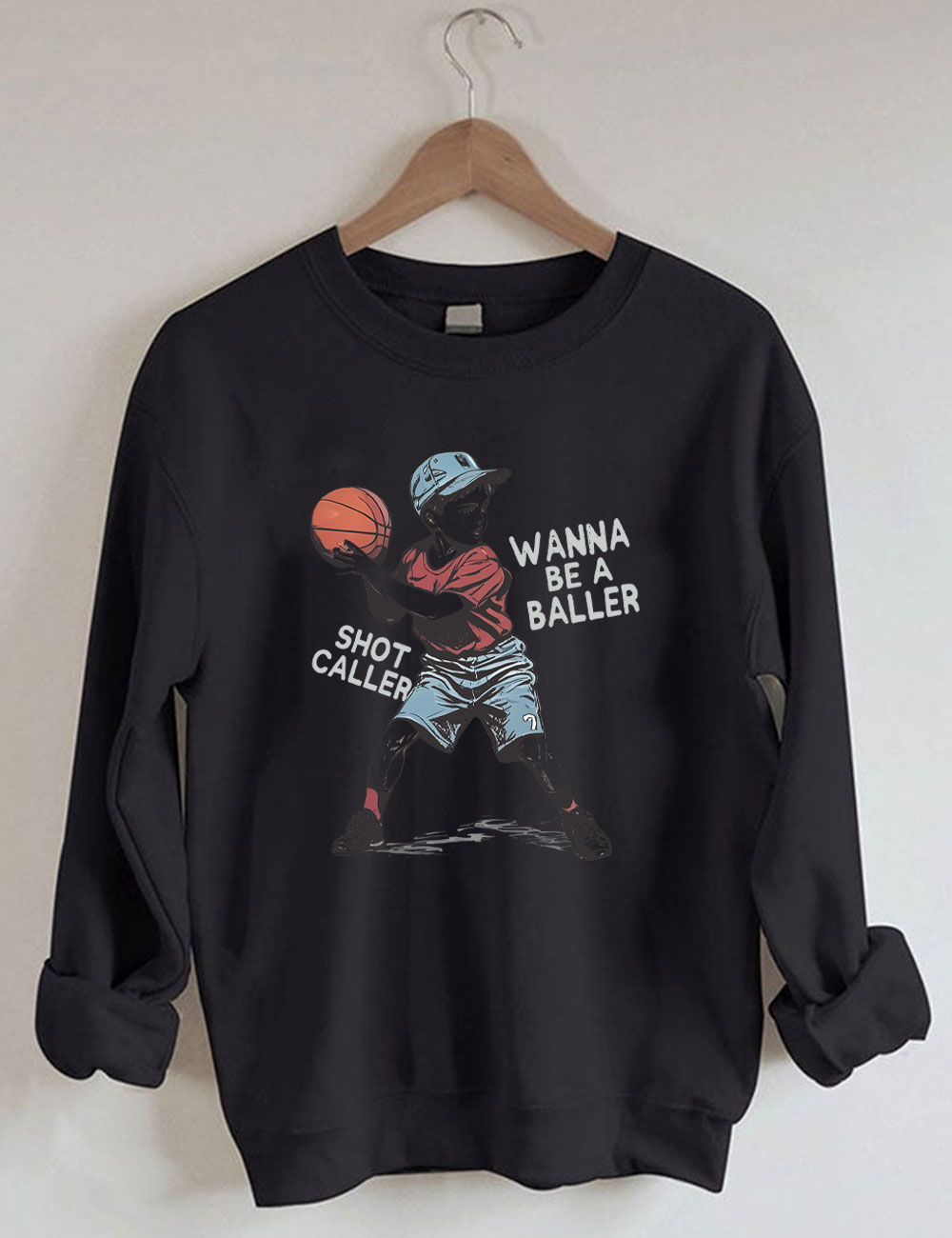 Wanna be a baller shot caller Retro Basketball Sweatshirt
