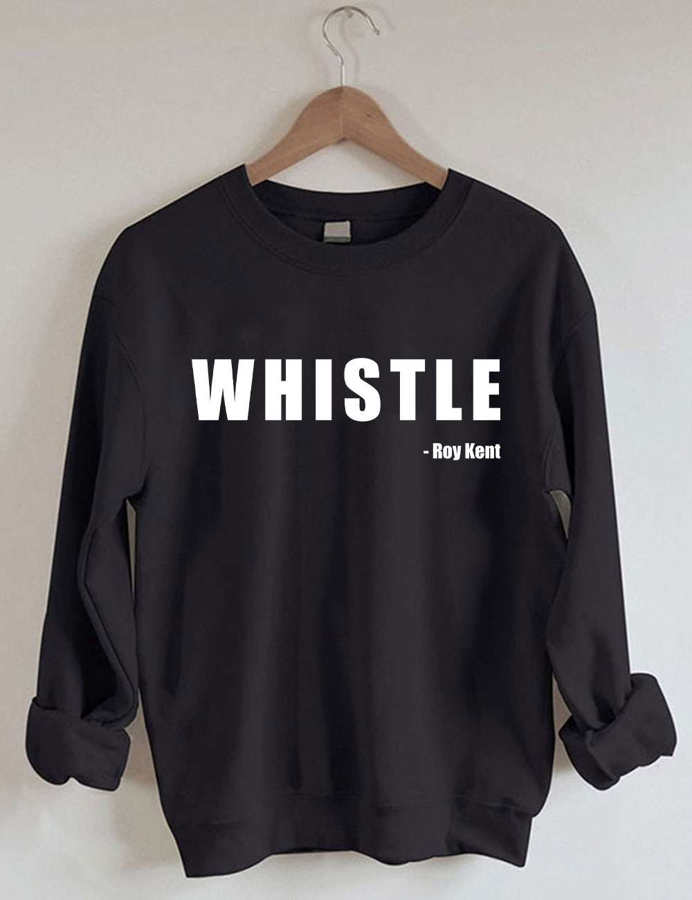Whistle! Roy Kent Soccer Funny Sweatshirt