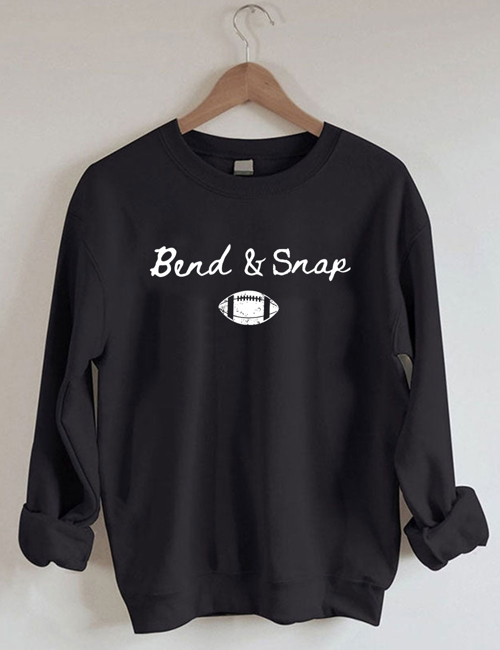 Bend and Snap Funny Football Sweatshirt