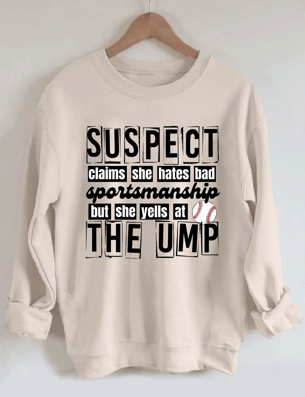 Suspect Claims She Hates Bad Sportsmanship Funny Baseball Mom  Sweatshirt
