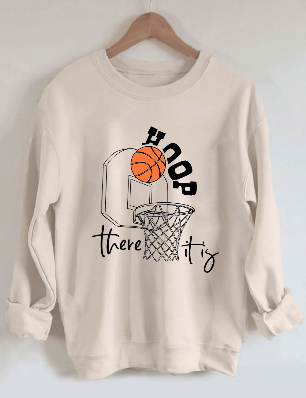 Hoop There It Is Basketball Funny Sweatshirt