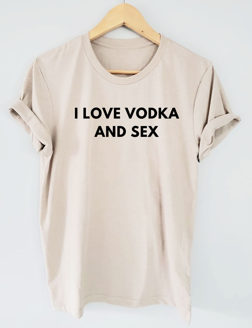 I Love Vodka And Sex Funny T-Shirt