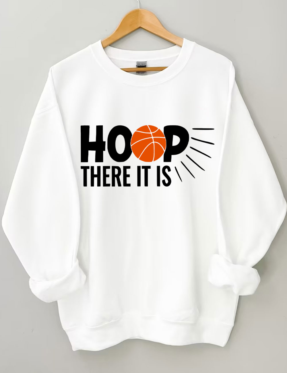 Hoop There It Is - Basketball Sweatshirt