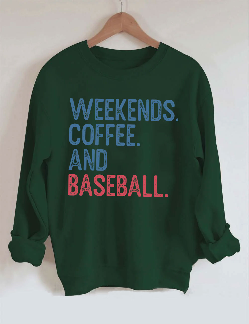 Custom Weekends Coffee Baseball Sweatshirt