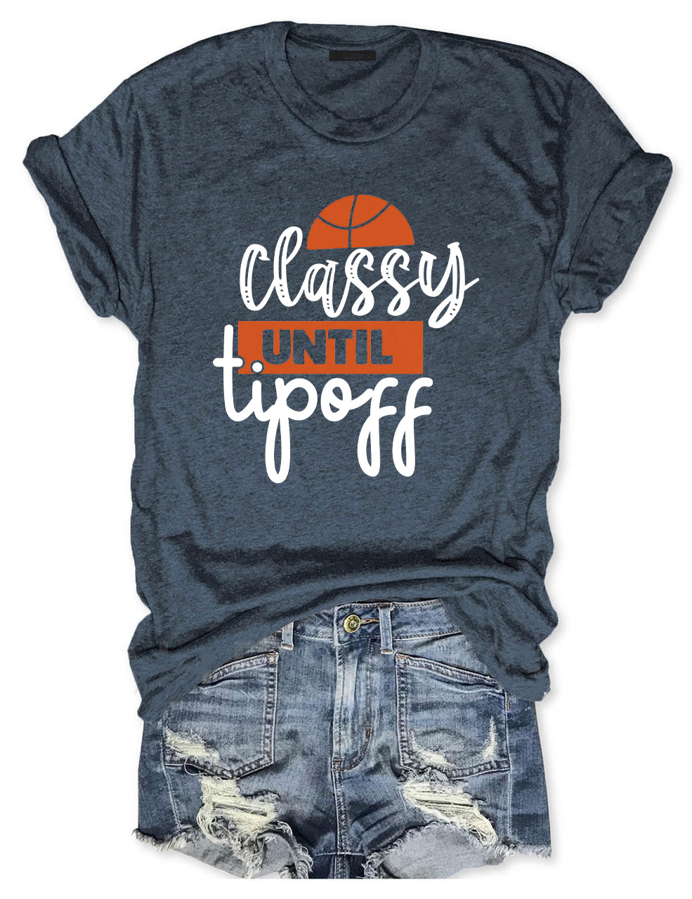 Classy Until Tip Off  Basketball T-shirt