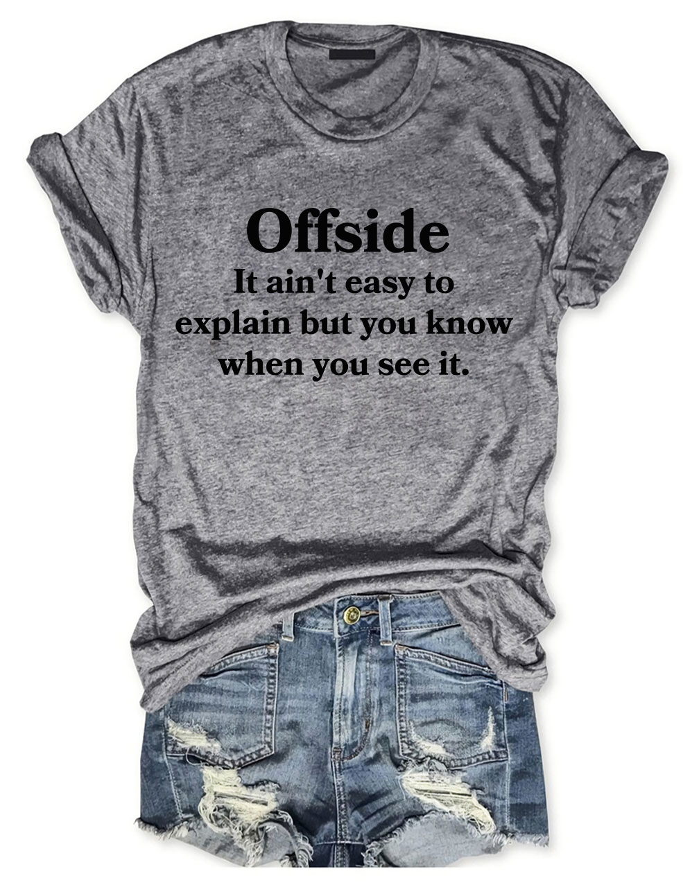 Offside It Ain't Easy To Explain But You Know When You See It Shirts Funny Soccer T-Shirt
