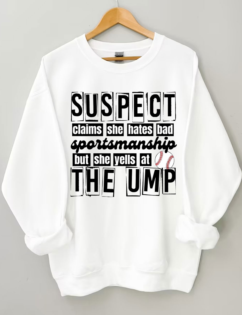 Suspect Claims She Hates Bad Sportsmanship Funny Baseball Mom  Sweatshirt