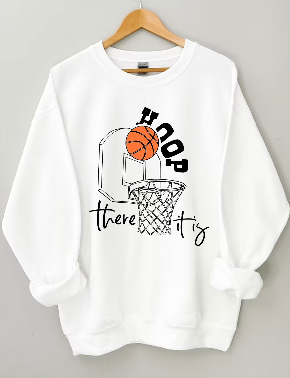 Hoop There It Is Basketball Funny Sweatshirt