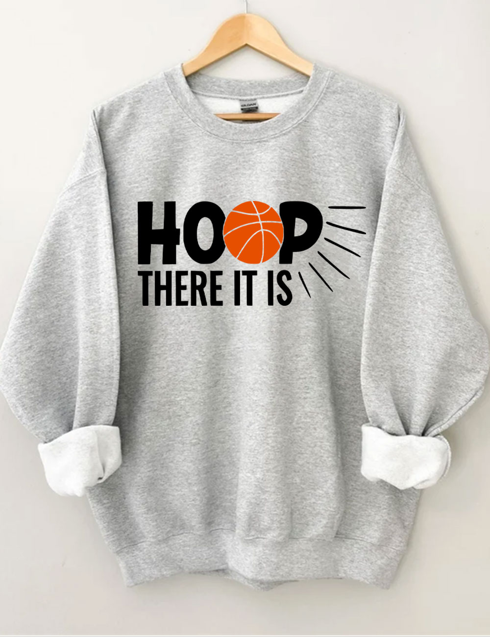 Hoop There It Is - Basketball Sweatshirt