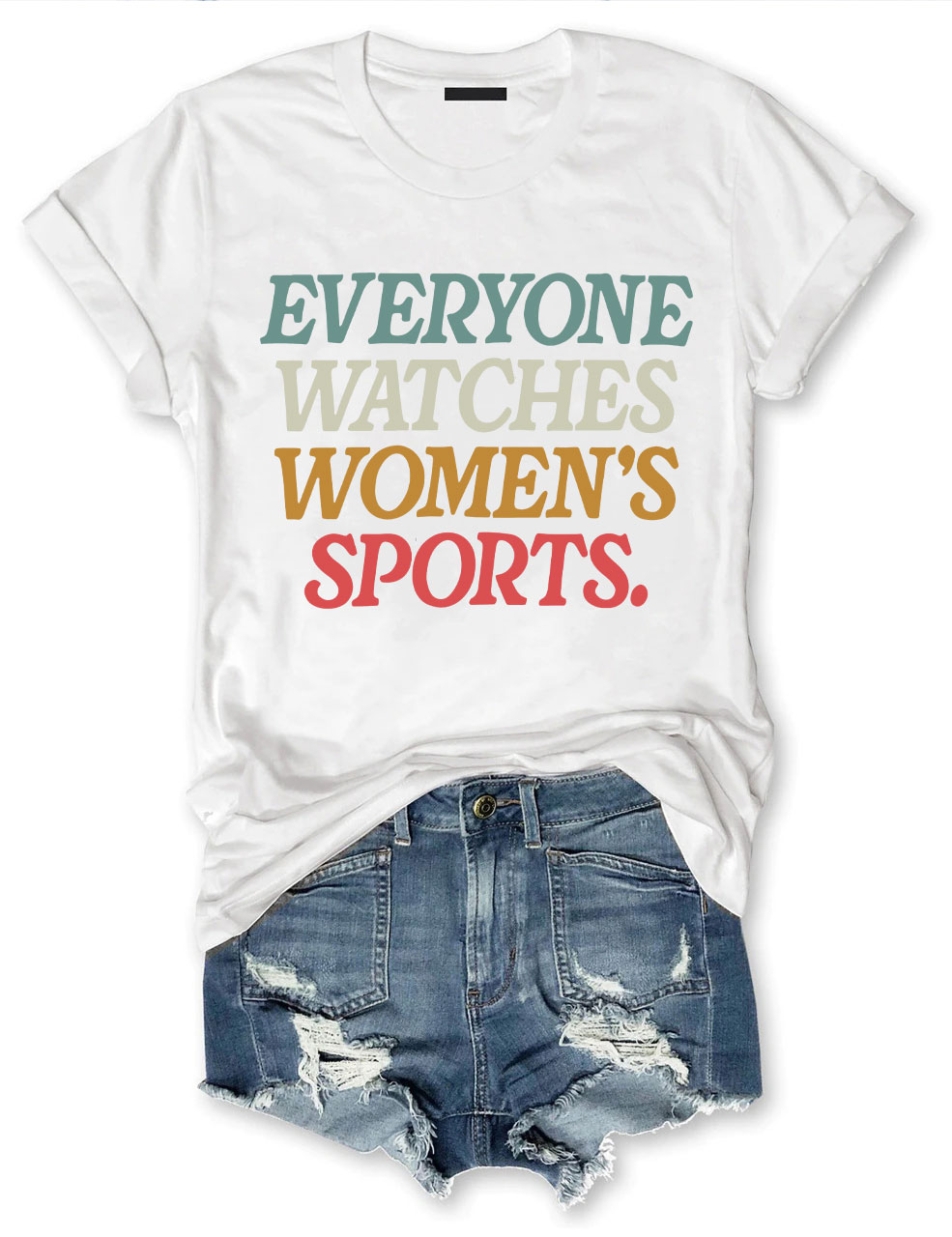 Everyone Watches Women's Sports T-shirt