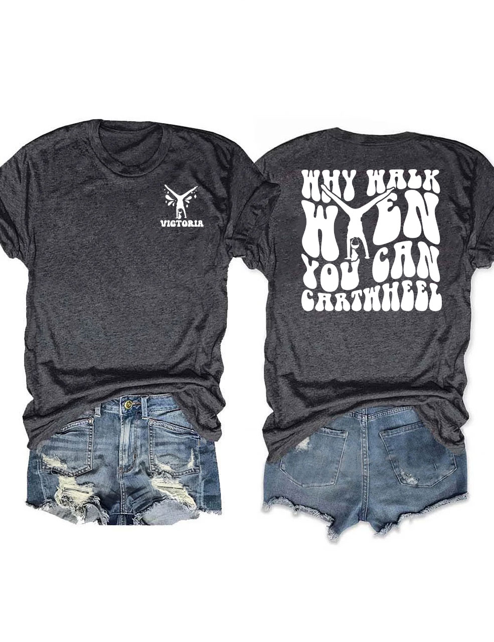 Custom Name Gymnastics Why walk when you can Cartwheel T-shirt