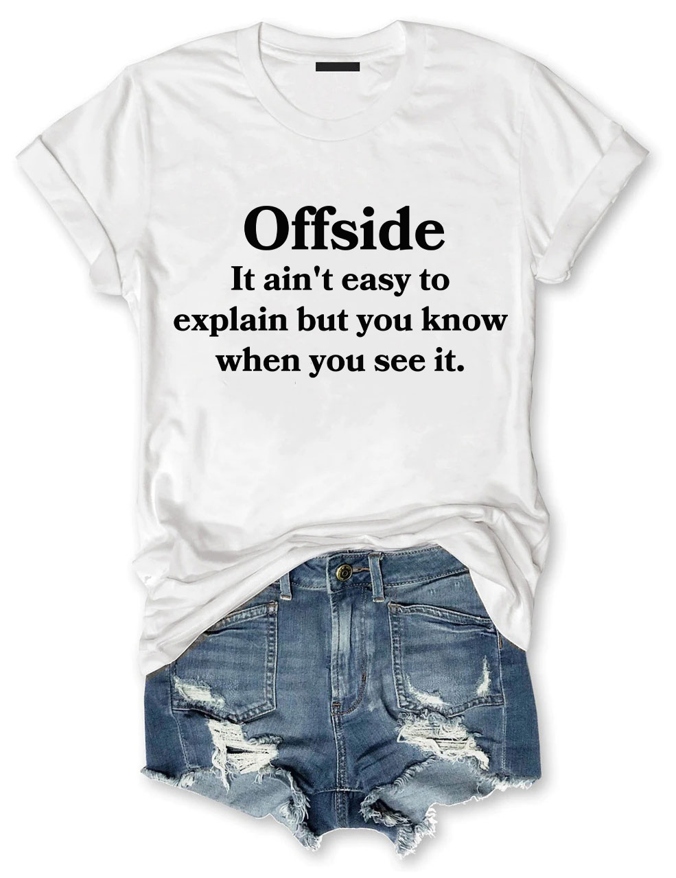 Offside It Ain't Easy To Explain But You Know When You See It Shirts Funny Soccer T-Shirt
