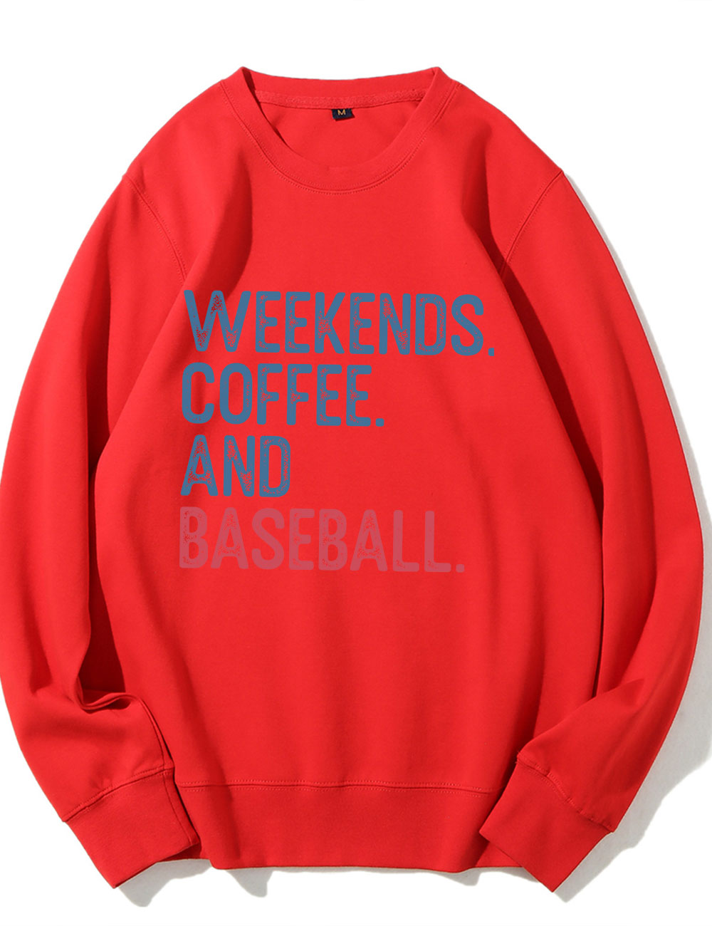 Custom Weekends Coffee Baseball Sweatshirt