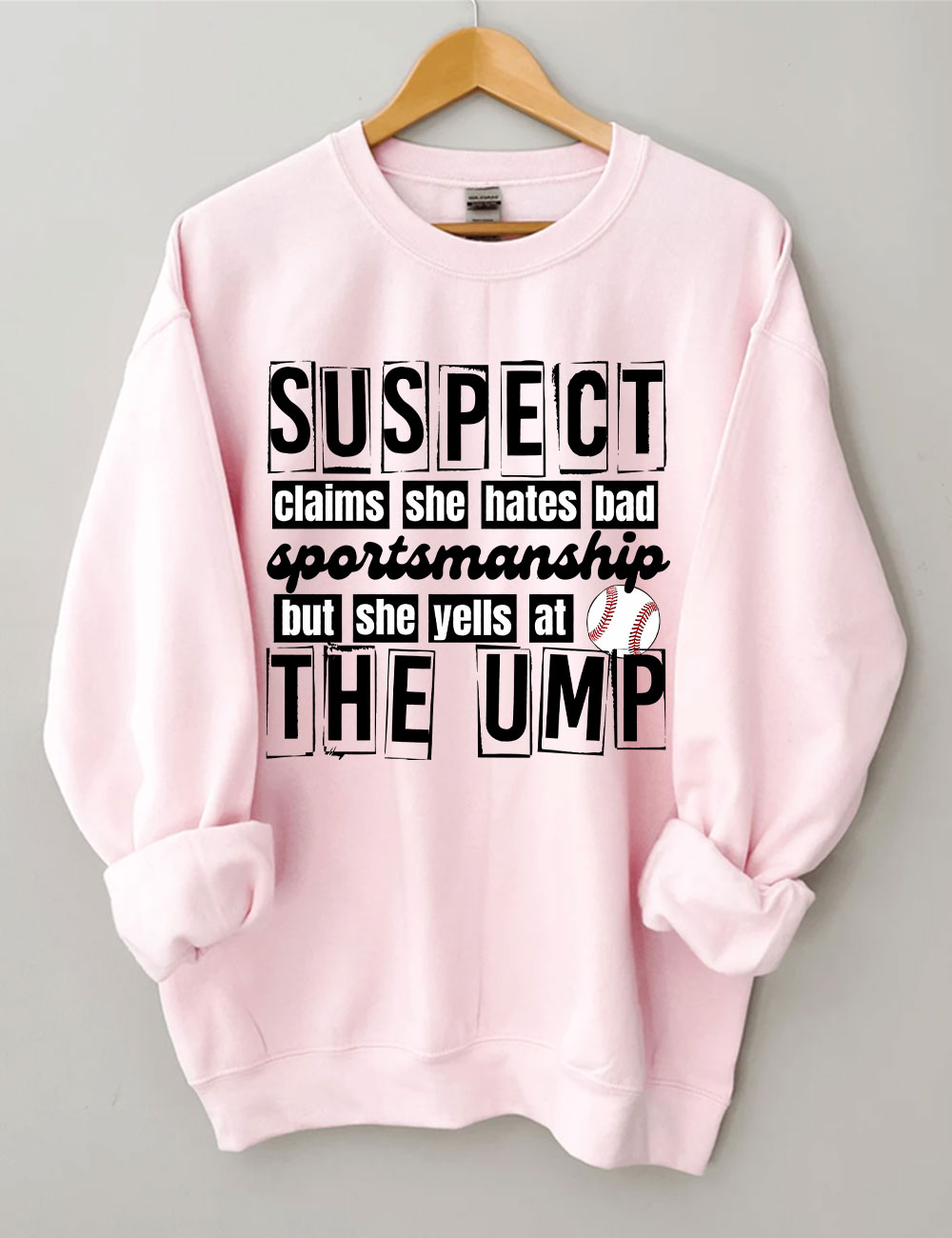 Suspect Claims She Hates Bad Sportsmanship Funny Baseball Mom  Sweatshirt