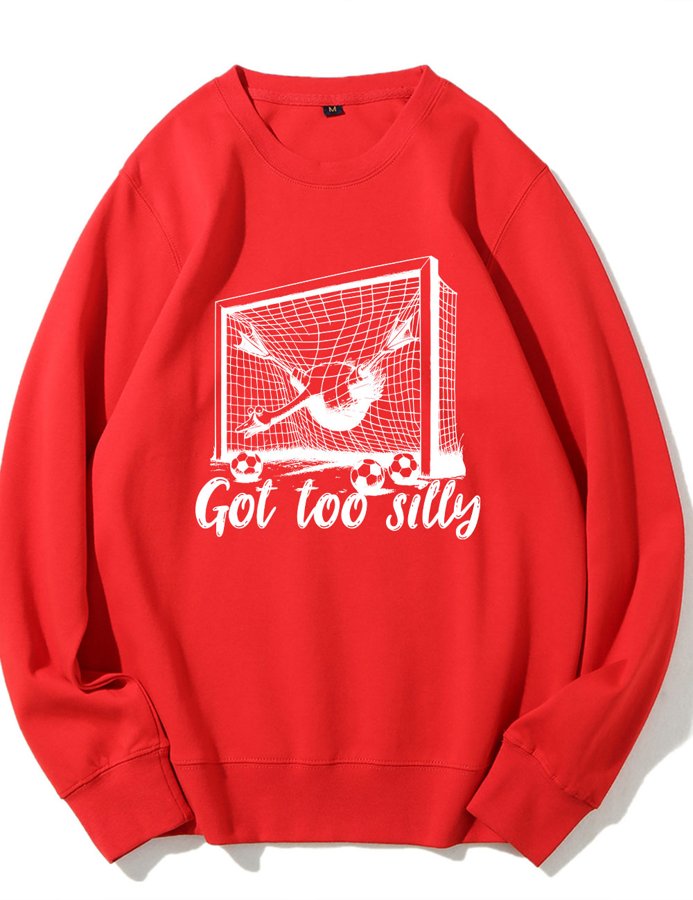 Got Too Silly Goose Funny Soccer Sweatshirt