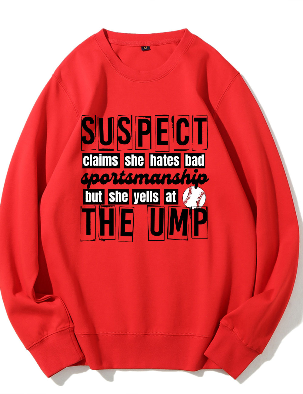 Suspect Claims She Hates Bad Sportsmanship Funny Baseball Mom  Sweatshirt