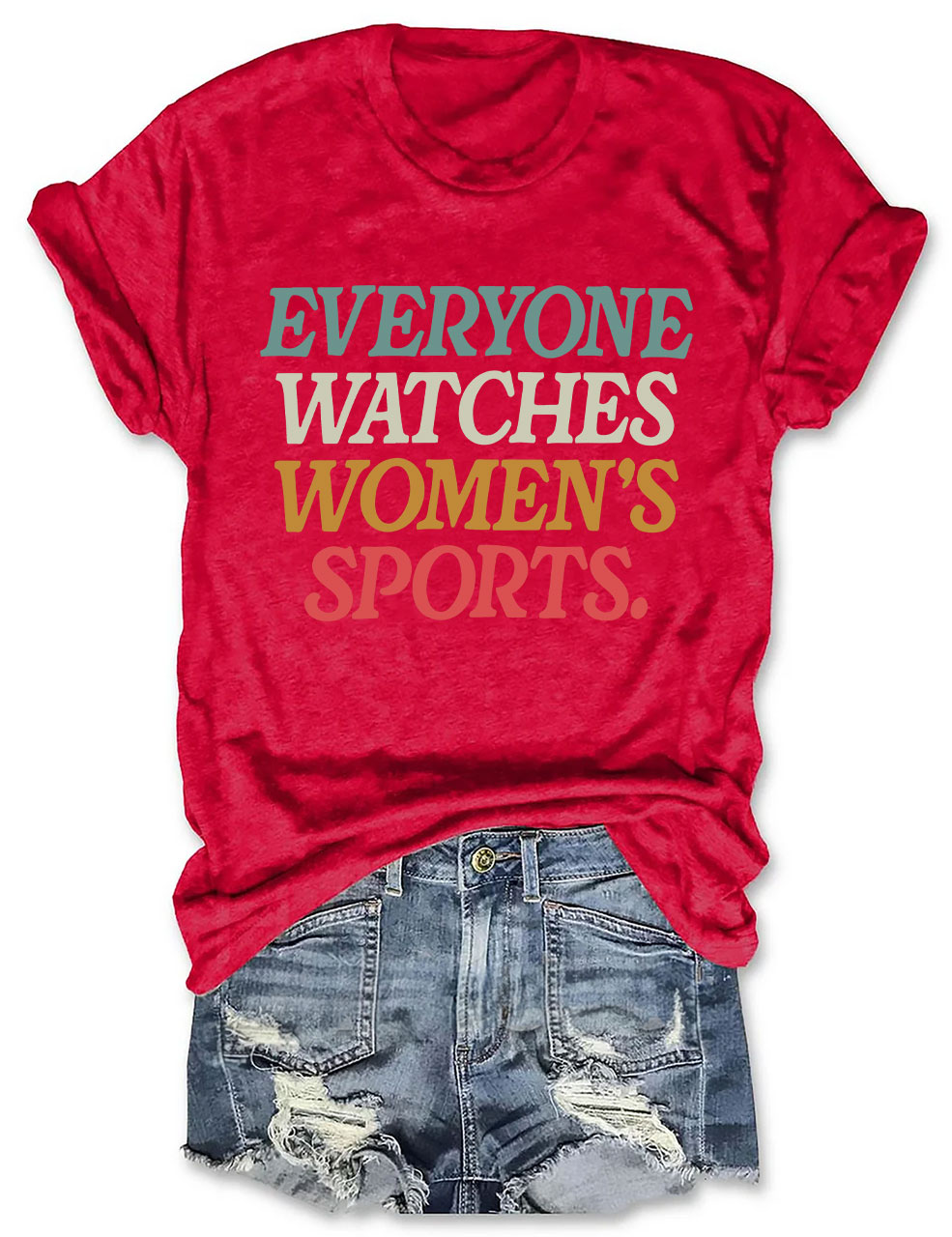 Everyone Watches Women's Sports T-shirt