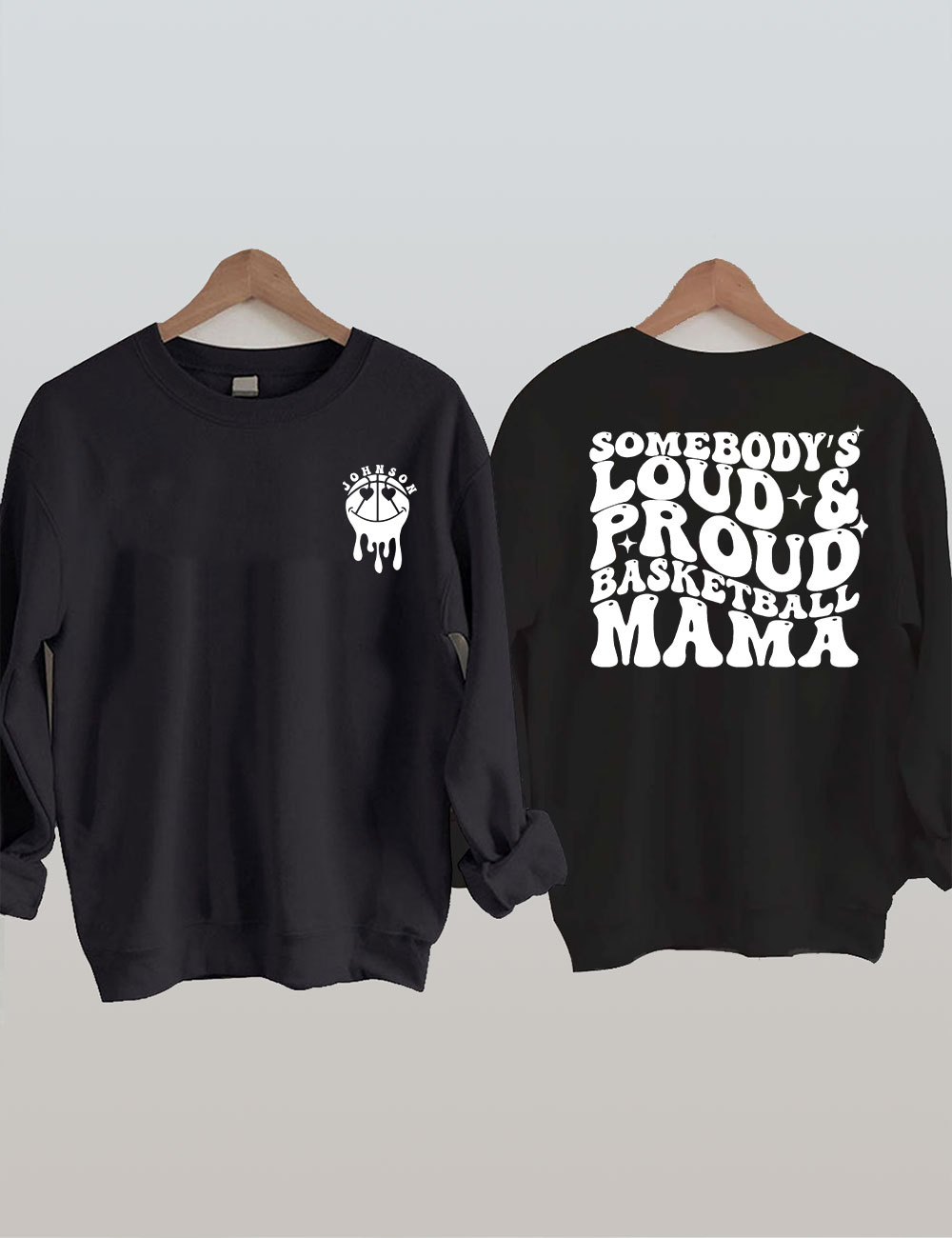 Somebodys Loud And Proud Custom Basketball Mama Sweatshirt