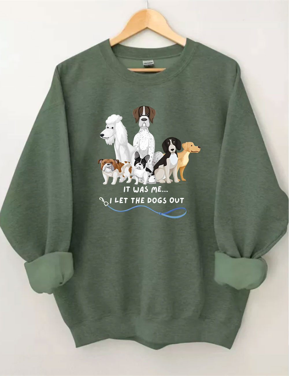 It Was Me I Let The Dogs Out Sweatshirt