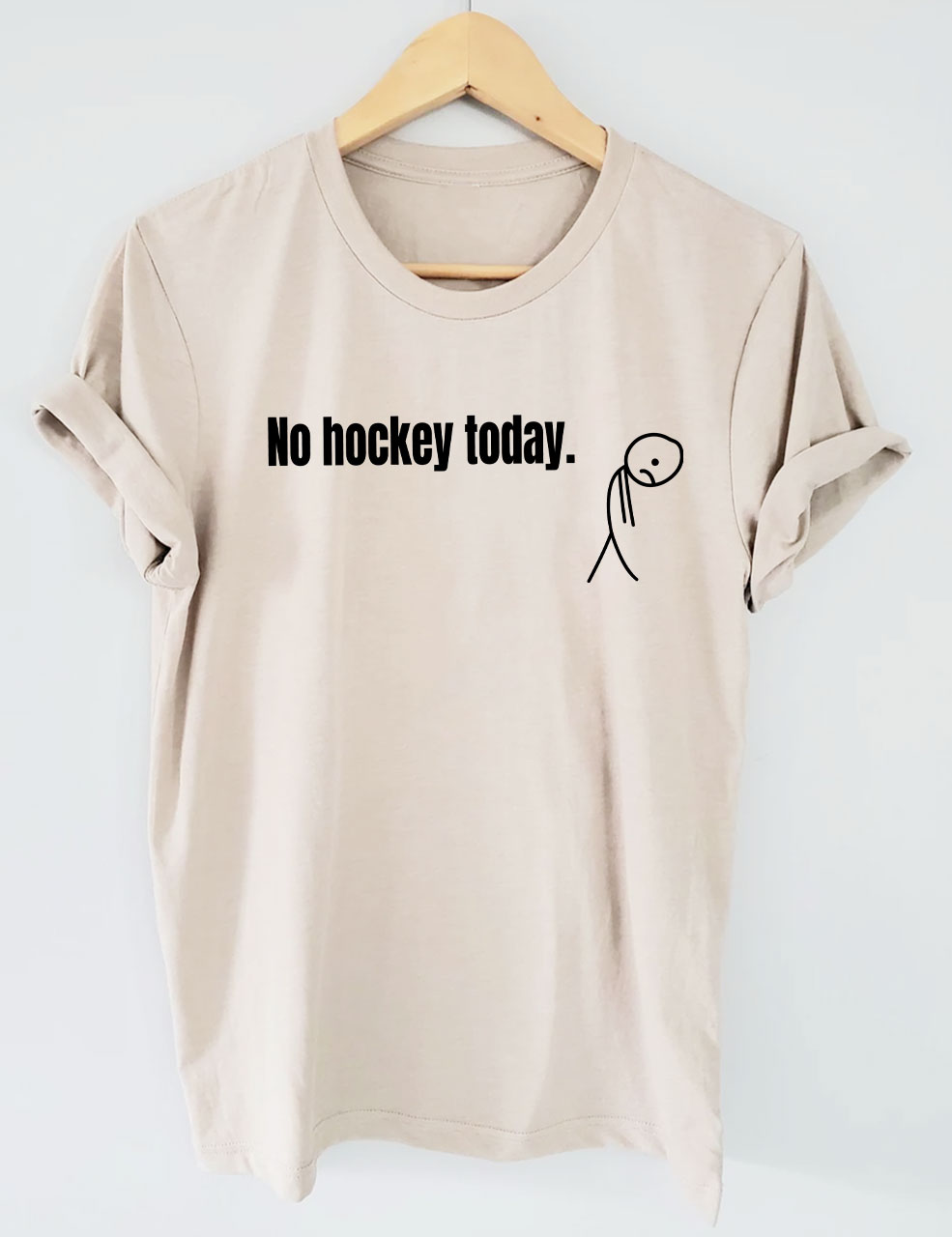 No Hockey Today  Funny T-shirt