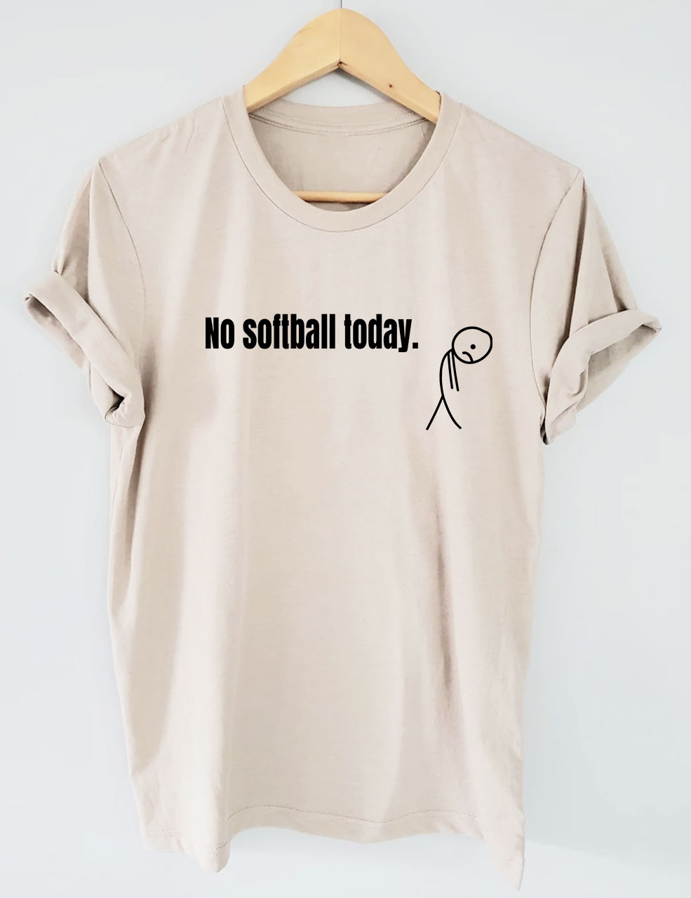 No Softball Today Funny T-Shirt