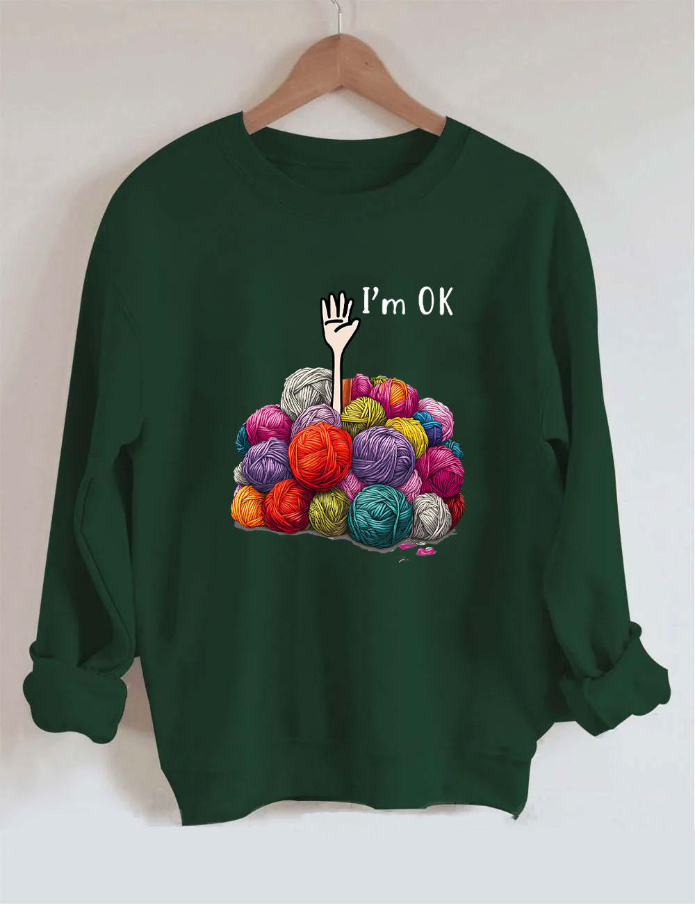 I��m OK Funny Sweatshirt