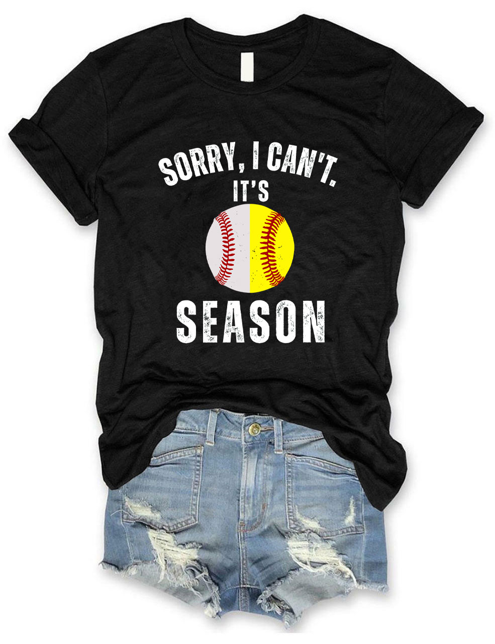 Sorry I can't it's Baseball and Softball Season T-shirt