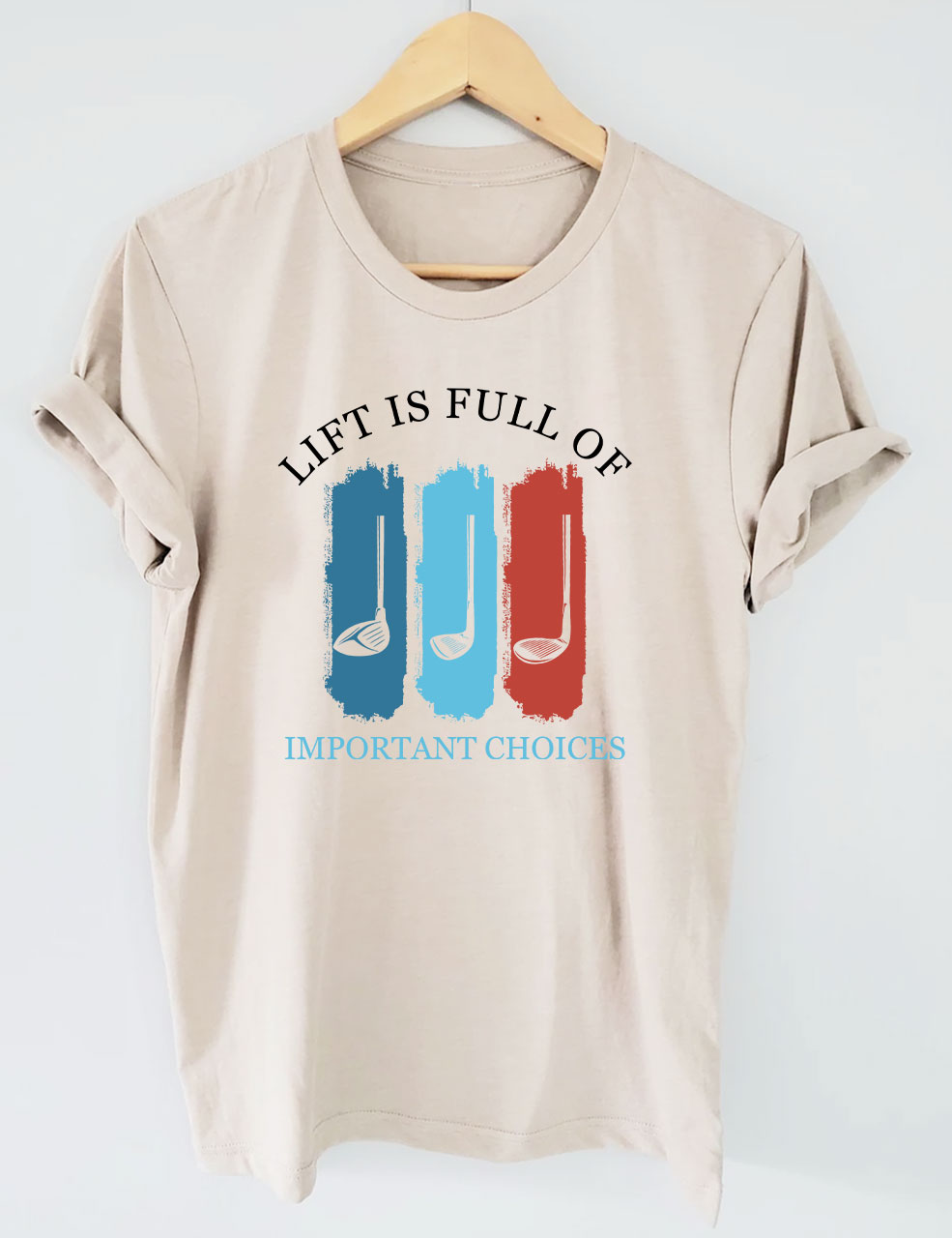 Golf Life Is Full Of Important Choices Funny T-shirt