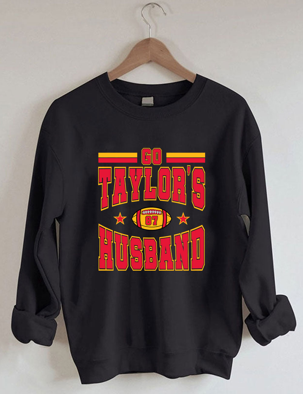 Go Taylor's Husband  Kansas City Football Sweatshirt