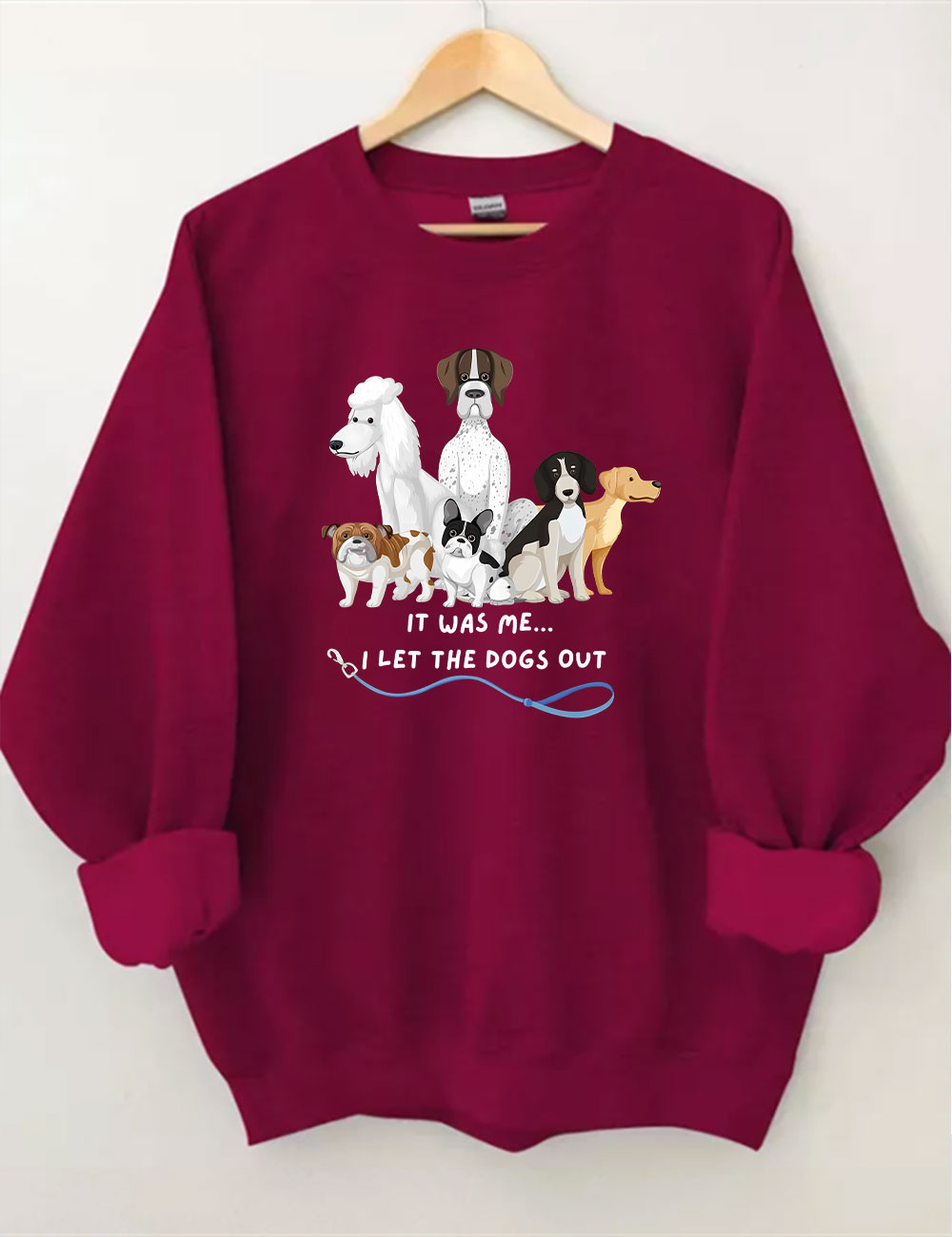 It Was Me I Let The Dogs Out Sweatshirt