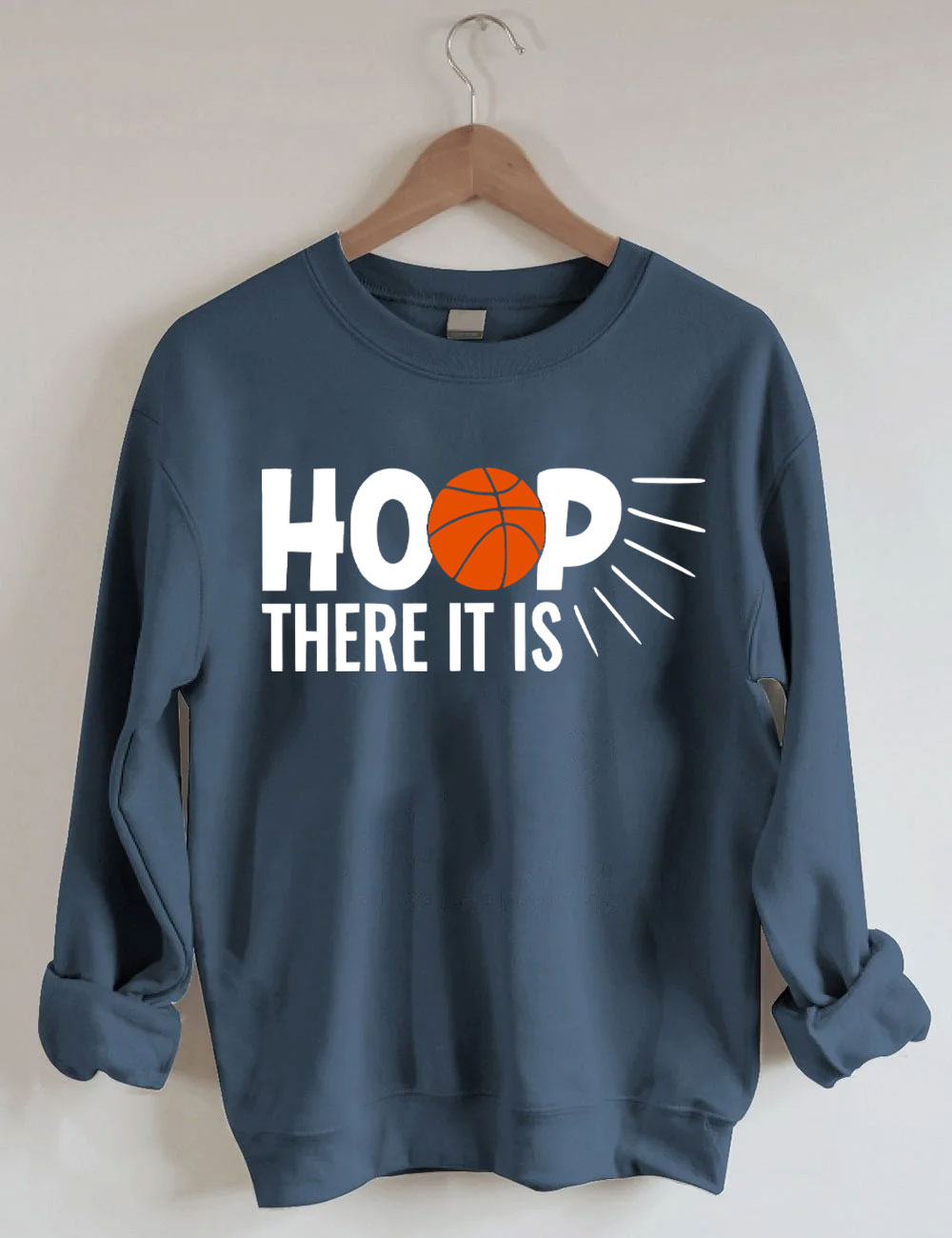 Hoop There It Is - Basketball Sweatshirt