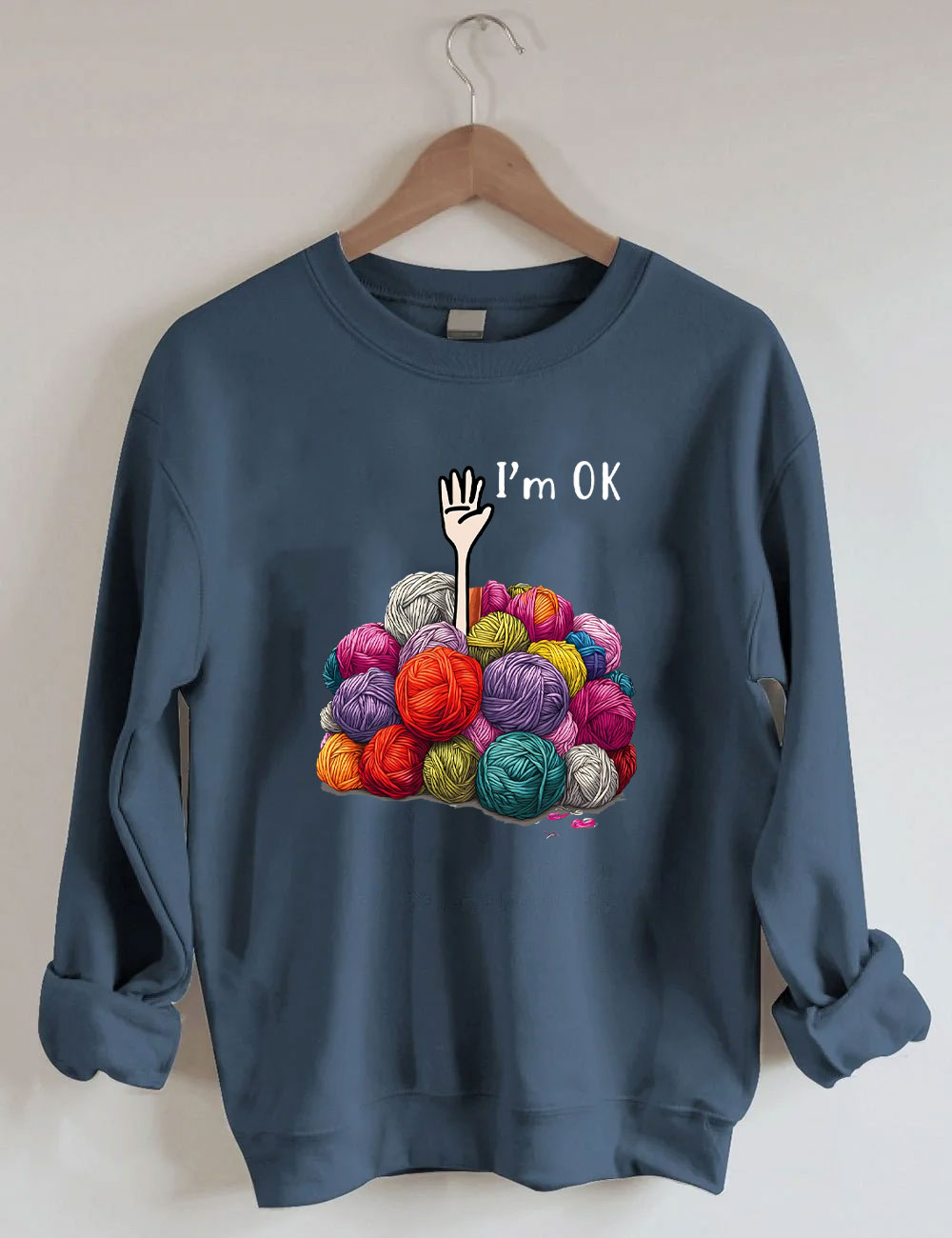 I��m OK Funny Sweatshirt