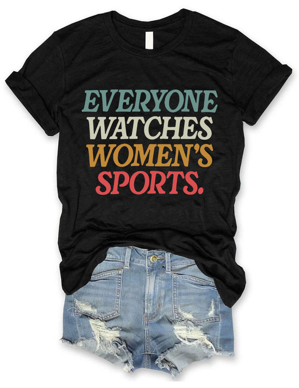Everyone Watches Women's Sports T-shirt